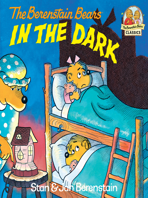 Title details for The Berenstain Bears in the Dark by Stan Berenstain - Wait list